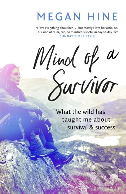 Kniha: Mind of a Survivor (Megan Hine). Hodder Paperback, 2018 Kniha: Mind of a Survivor (Megan Hine). Hodder Paperback, 2018