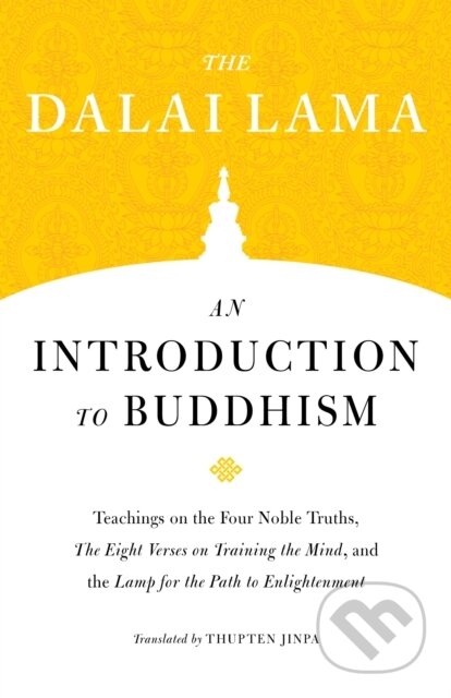 Kniha: Introduction to Buddhism (Dalai Lama). , 2018 Kniha: Introduction to Buddhism (Dalai Lama). , 2018