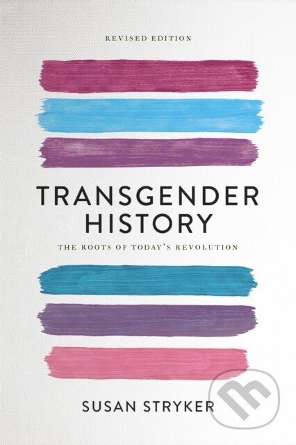Kniha: Transgender History (Second Edition) (Susan Stryker). Seal, 2017 Kniha: Transgender History (Second Edition) (Susan Stryker). Seal, 2017