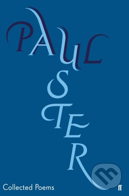 Kniha: Collected Poems (Paul Auster). Faber and Faber, 2018 Kniha: Collected Poems (Paul Auster). Faber and Faber, 2018