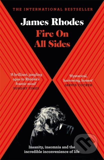 Kniha: Fire on All Sides (James Rhodes). Quercus, 2018 Kniha: Fire on All Sides (James Rhodes). Quercus, 2018