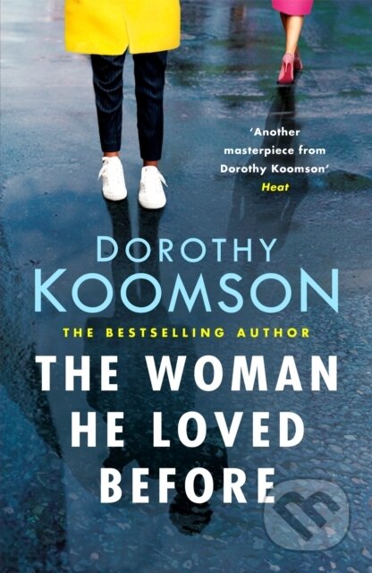 Kniha: The Woman He Loved Before (Dorothy Koomson). Headline Book, 2018 Kniha: The Woman He Loved Before (Dorothy Koomson). Headline Book, 2018