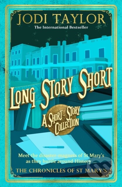 Kniha: Long Story Short (short story collection) (Jodi Taylor). Headline Book, 2019 Kniha: Long Story Short (short story collection) (Jodi Taylor). Headline Book, 2019