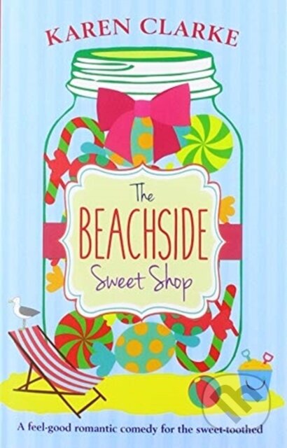 Kniha: The Beachside Sweet Shop (Karen Clarke). Little, Brown, 2019 Kniha: The Beachside Sweet Shop (Karen Clarke). Little, Brown, 2019