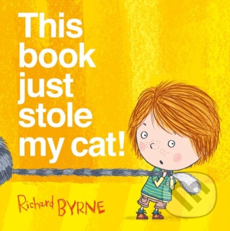 Kniha: This Book Just Stole My Cat! (Richard Byrne). Oxford University Press, 2019 Kniha: This Book Just Stole My Cat! (Richard Byrne). Oxford University Press, 2019