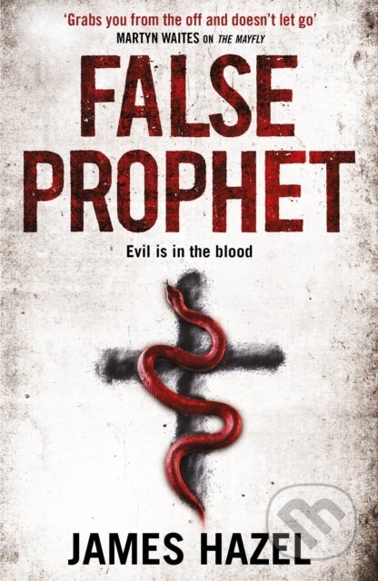 Kniha: False Prophet (James Hazel). Zaffre, 2019 Kniha: False Prophet (James Hazel). Zaffre, 2019