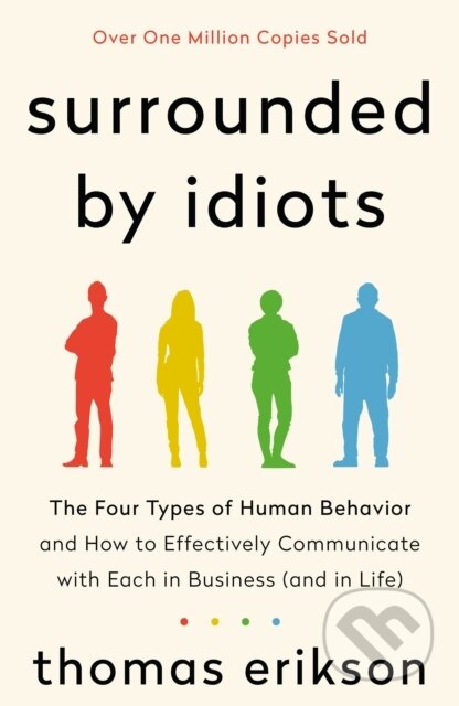 Kniha: The Surrounded by Idiots (Thomas Erikson). , 2019 Kniha: The Surrounded by Idiots (Thomas Erikson). , 2019
