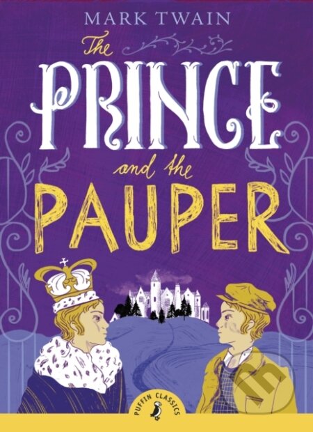 Kniha: The Prince and the Pauper (Mark Twain). Puffin Books, 2019 Kniha: The Prince and the Pauper (Mark Twain). Puffin Books, 2019
