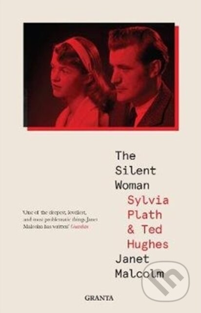 Kniha: The Silent Woman (Janet Malcolm). Granta Books, 2020 Kniha: The Silent Woman (Janet Malcolm). Granta Books, 2020