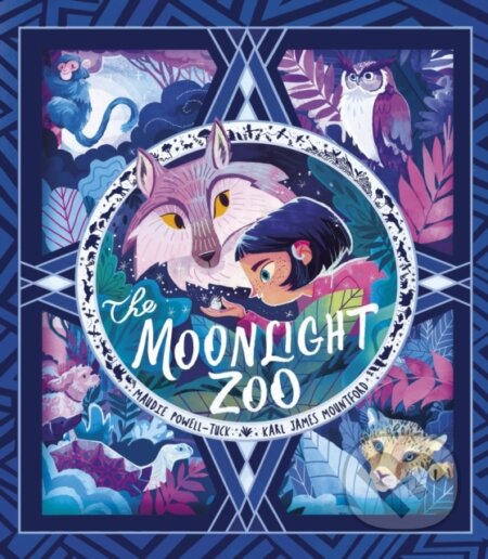 Kniha: The Moonlight Zoo (Powell-Tuck Maudie). Little Tiger, 2020 Kniha: The Moonlight Zoo (Powell-Tuck Maudie). Little Tiger, 2020