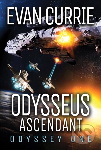 Kniha: Odysseus Ascendant (Evan Currie). , 2018 Kniha: Odysseus Ascendant (Evan Currie). , 2018