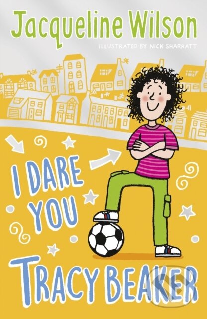 Kniha: I Dare You, Tracy Beaker (Jacqueline Wilson). , 2018 Kniha: I Dare You, Tracy Beaker (Jacqueline Wilson). , 2018