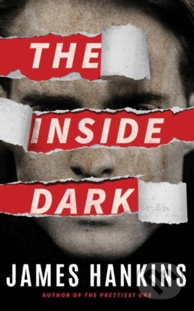 Kniha: The Inside Dark (James Hankins). Thomas & Mercer, 2017 Kniha: The Inside Dark (James Hankins). Thomas & Mercer, 2017