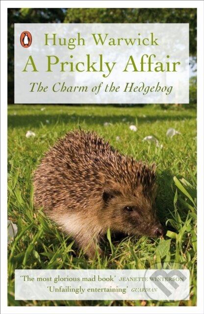 Kniha: A Prickly Affair (Hugh Warwick). Penguin Books, 2018 Kniha: A Prickly Affair (Hugh Warwick). Penguin Books, 2018