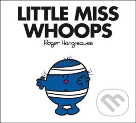 Kniha: Little Miss Whoops (Roger Hargreaves). Farshore, 2018 Kniha: Little Miss Whoops (Roger Hargreaves). Farshore, 2018