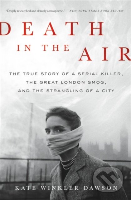Kniha: Death in the Air (Kate Winkler Dawson). , 2018 Kniha: Death in the Air (Kate Winkler Dawson). , 2018