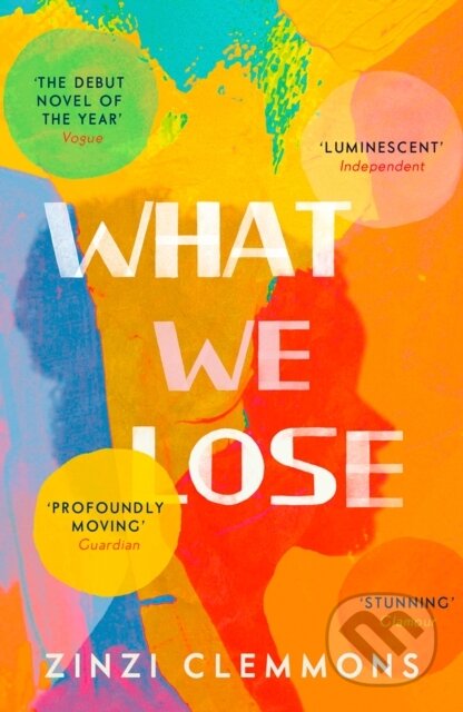 Kniha: What We Lose (Zinzi Clemmons). Fourth Estate, 2018 Kniha: What We Lose (Zinzi Clemmons). Fourth Estate, 2018