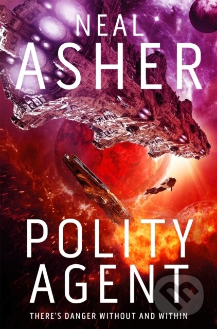 Kniha: Polity Agent (Neal Asher). Tor, 2018 Kniha: Polity Agent (Neal Asher). Tor, 2018