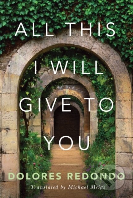Kniha: All This I Will Give to You (Dolores Redondo). , 2018 Kniha: All This I Will Give to You (Dolores Redondo). , 2018