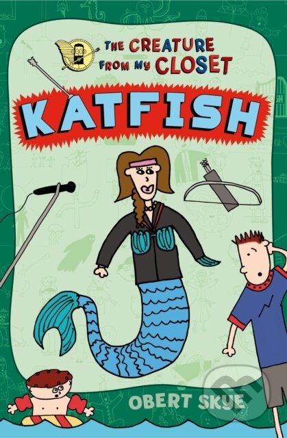Kniha: The Katfish (Obert Skye). Square Fish, 2018 Kniha: The Katfish (Obert Skye). Square Fish, 2018