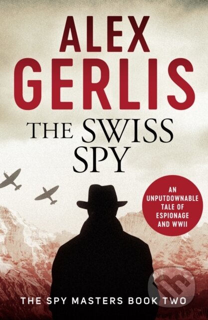 Kniha: The Swiss Spy (Gerlis Alex). Canelo, 2020 Kniha: The Swiss Spy (Gerlis Alex). Canelo, 2020