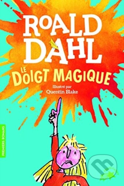 Kniha: Le doigt magique (Roald Dahl). Gallimard, 2018 Kniha: Le doigt magique (Roald Dahl). Gallimard, 2018