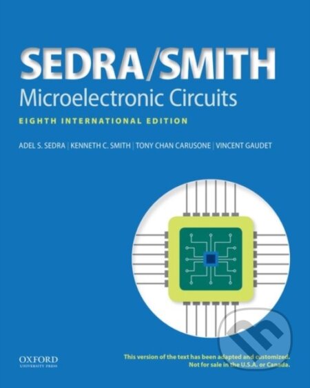 Kniha: Microelectronic Circuits (Adel S. Sedra, Vincent Gaudet, Tony Chan Carusone, Kenneth C. (Professor Emeritus in Electrical and Computer Engineering, Computer Science a Industria). Oxford University Press, 2020 Kniha: Microelectronic Circuits (Adel S. Sedra, Vincent Gaudet, Tony Chan Carusone, Kenneth C. (Professor Emeritus in Electrical and Computer Engineering, Computer Science a Industria). Oxford University Press, 2020