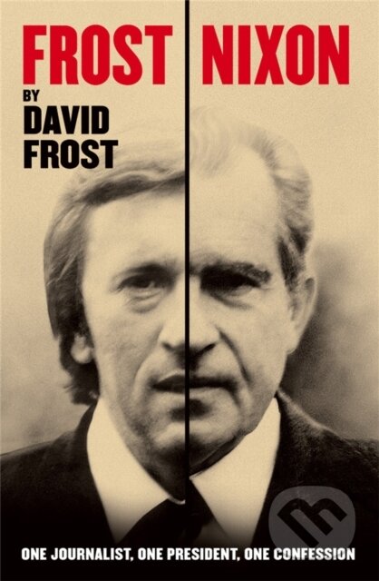 Kniha: Frost/Nixon (Frost David). Pan Books, 2017 Kniha: Frost/Nixon (Frost David). Pan Books, 2017