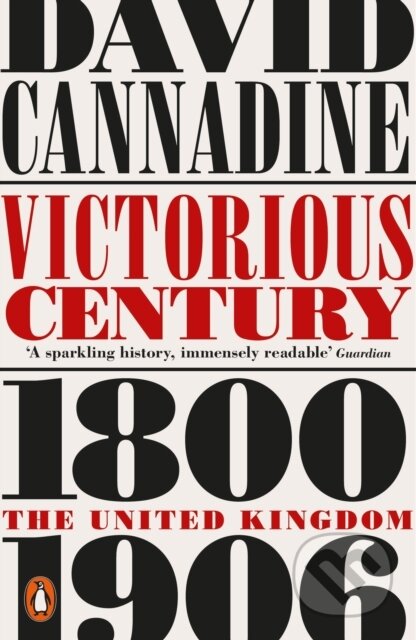 Kniha: Victorious Century (David Cannadine). Penguin Books, 2018 Kniha: Victorious Century (David Cannadine). Penguin Books, 2018