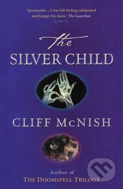 Kniha: The Silver Child (Cliff Mcnish). , 2018 Kniha: The Silver Child (Cliff Mcnish). , 2018