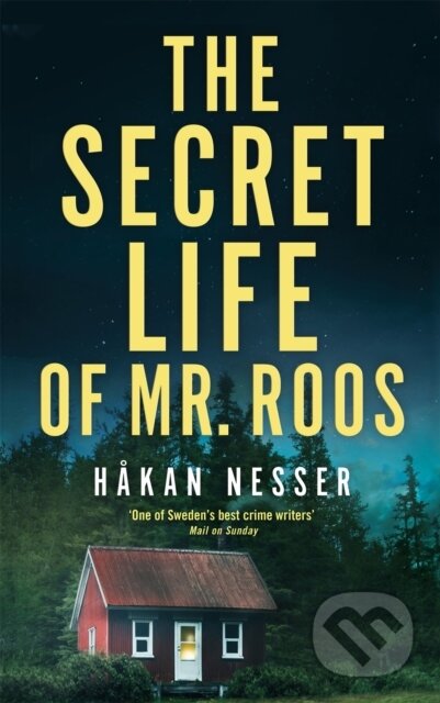 Kniha: The Secret Life of Mr Roos (Hakan Nesser). Mantle, 2020 Kniha: The Secret Life of Mr Roos (Hakan Nesser). Mantle, 2020