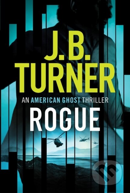 Kniha: Rogue (J. B. Turner). Thomas & Mercer, 2018 Kniha: Rogue (J. B. Turner). Thomas & Mercer, 2018