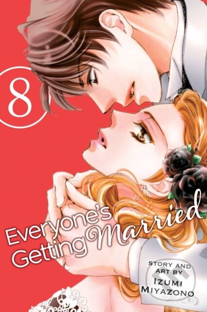 Kniha: Everyone's Getting Married, Vol. 8 (Izumi Miyazono). Viz Media, 2018 Kniha: Everyone's Getting Married, Vol. 8 (Izumi Miyazono). Viz Media, 2018