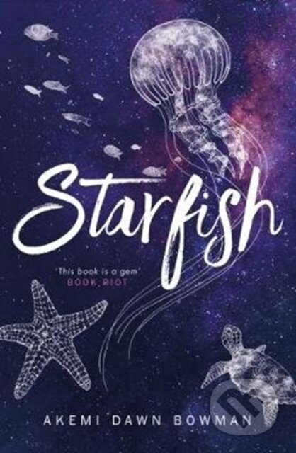 Kniha: Starfish (Akemi Dawn Bowman). Ink Road, 2018 Kniha: Starfish (Akemi Dawn Bowman). Ink Road, 2018