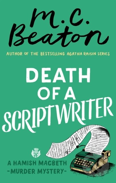Kniha: Death of a Scriptwriter (M. C. Beaton). Constable, 2018 Kniha: Death of a Scriptwriter (M. C. Beaton). Constable, 2018