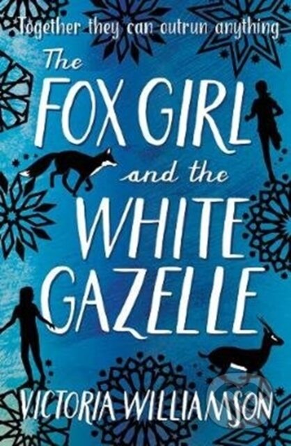 Kniha: The Fox Girl and the White Gazelle (Victoria Williamson). Floris Books, 2018 Kniha: The Fox Girl and the White Gazelle (Victoria Williamson). Floris Books, 2018