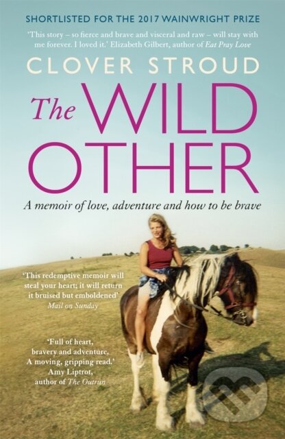 Kniha: The Wild Other (Clover Stroud). Hodder Paperback, 2018 Kniha: The Wild Other (Clover Stroud). Hodder Paperback, 2018
