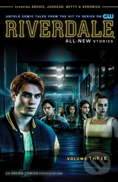 Kniha: Riverdale Vol. 3 (Joe Eisma a Roberto Aguirre-Sacasa). Archie Comics, 2018 Kniha: Riverdale Vol. 3 (Joe Eisma a Roberto Aguirre-Sacasa). Archie Comics, 2018