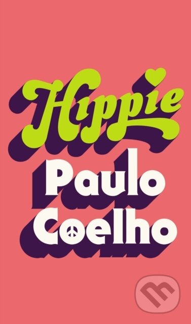 Kniha: Hippie (Paulo Coelho). Arrow Books, 2019 Kniha: Hippie (Paulo Coelho). Arrow Books, 2019