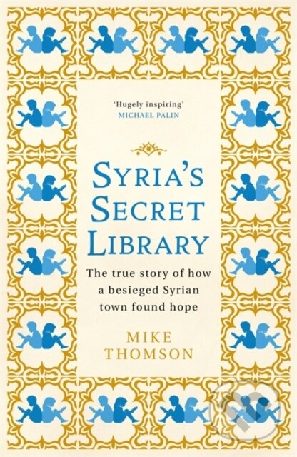 Kniha: Syria's Secret Library (Mike Thomson). Weidenfeld and Nicolson, 2019 Kniha: Syria's Secret Library (Mike Thomson). Weidenfeld and Nicolson, 2019