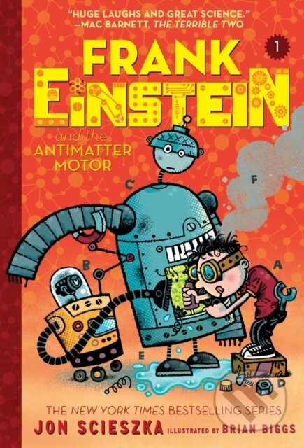 Kniha: Frank Einstein and the Antimatter Motor (Jon Scieszka). Amulet Books, 2017 Kniha: Frank Einstein and the Antimatter Motor (Jon Scieszka). Amulet Books, 2017