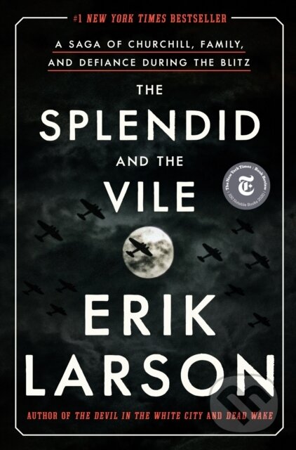 Kniha: Splendid and the Vile (Erik Larson). Crown, 2020 Kniha: Splendid and the Vile (Erik Larson). Crown, 2020