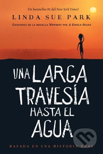 Kniha: Una Larga Travesia Hasta El Agua (Linda Sue Park). Clarion Books, 2020 Kniha: Una Larga Travesia Hasta El Agua (Linda Sue Park). Clarion Books, 2020