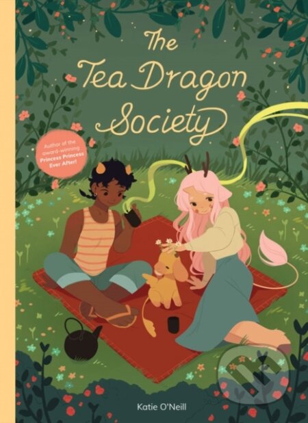 Kniha: The Tea Dragon Society (Katie O'neill). Oni Press, 2017 Kniha: The Tea Dragon Society (Katie O'neill). Oni Press, 2017