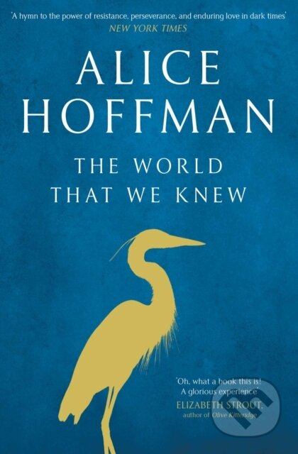 Kniha: The World That We Knew (Alice Hoffman). Scribner, 2020 Kniha: The World That We Knew (Alice Hoffman). Scribner, 2020