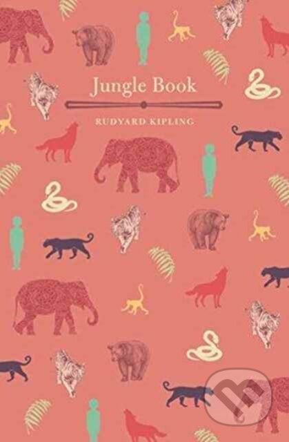 Kniha: Jungle Book (Rudyard Kipling). Arcturus, 2017 Kniha: Jungle Book (Rudyard Kipling). Arcturus, 2017