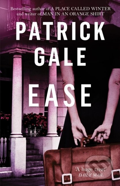 Kniha: Ease (Patrick Gale). Tinder, 2018 Kniha: Ease (Patrick Gale). Tinder, 2018