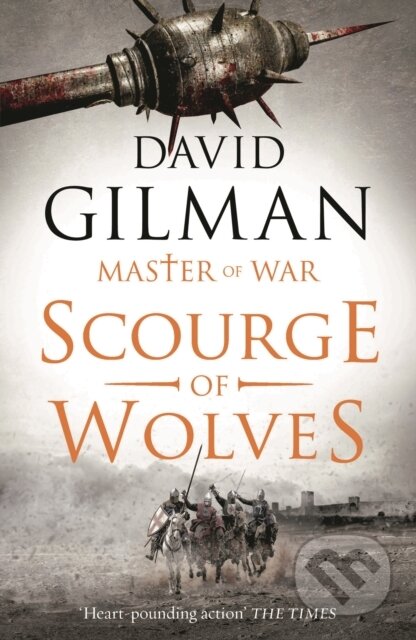 Kniha: Scourge of Wolves (David Gilman). Head of Zeus, 2018 Kniha: Scourge of Wolves (David Gilman). Head of Zeus, 2018