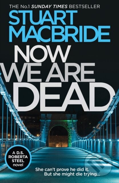 Kniha: Now We Are Dead (Stuart Macbride). Hemlock Press, 2018 Kniha: Now We Are Dead (Stuart Macbride). Hemlock Press, 2018