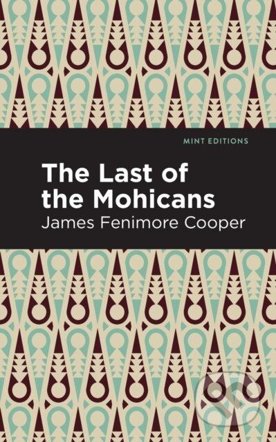 Kniha: The Last of the Mohicans (James Fenimore Cooper). , 2020 Kniha: The Last of the Mohicans (James Fenimore Cooper). , 2020